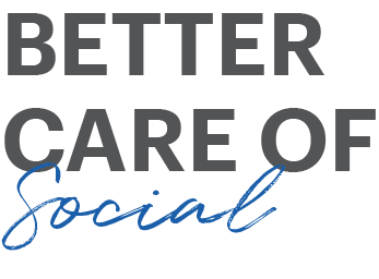 Better Care Of Social​